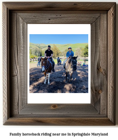 family horseback riding near me in Springdale, Maryland